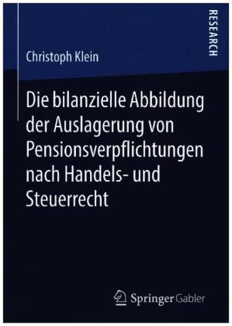 Die bilanzielle Abbildung der Auslagerung von Pensionsverpflichtungen nach Handels- und Steuerrecht