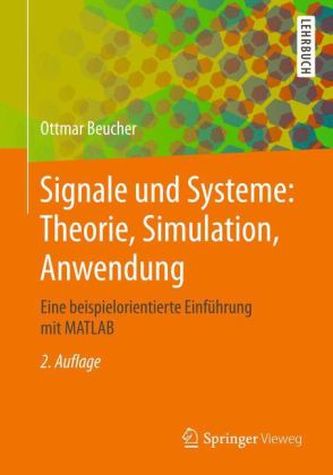 Signale und Systeme: Theorie, Simulation, Anwendung