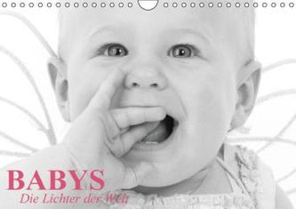 Babys - Die Lichter der Welt (Wandkalender 2016 DIN A4 quer)