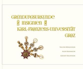 Gründungsurkunden und Insignien der Karl-Franzens-Universität Graz