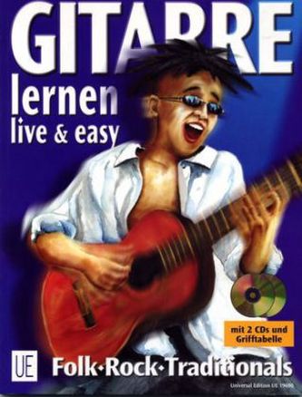 Gitarre lernen - live & easy, m. 2 Audio-CDs und Grifftabelle. Bd.1