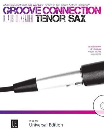 Groove Connection - Tenor Saxophone, für ein und mehr Tenorsaxophone, m. Audio-CD