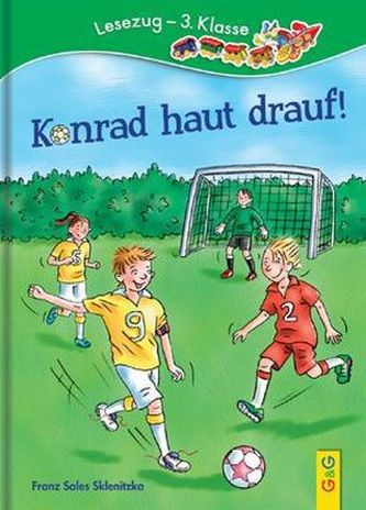 Konrad haut drauf! Konrad haut drauf!