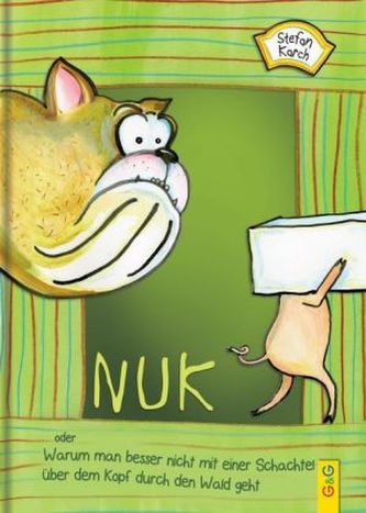 Nuk oder Warum man besser nicht mit einer Schachtel über dem Kopf durch den Wald geht Nuk oder Warum man besser nicht mit einer Schachtel über dem Kopf durch den Wald geht
