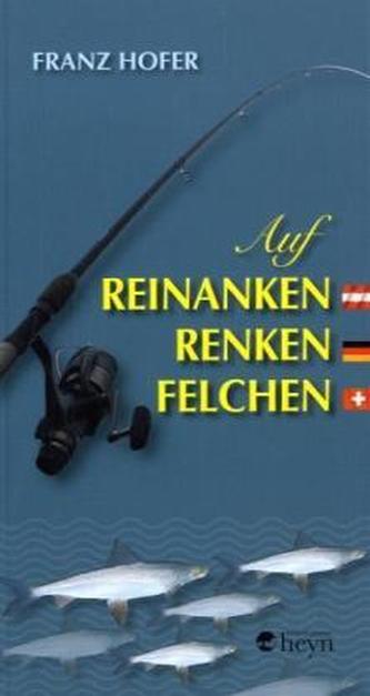 Auf Reinanken, Renken, Felchen