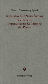 Imperative zur Neuerfindung des Planeten. Imperatives to Re-Imagine the Planet