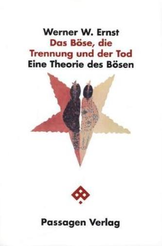 Das Böse, die Trennung und der Tod