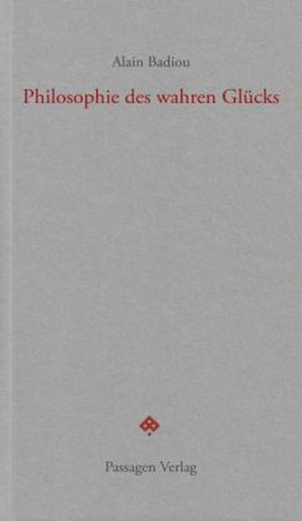 Philosophie des wahren Glücks