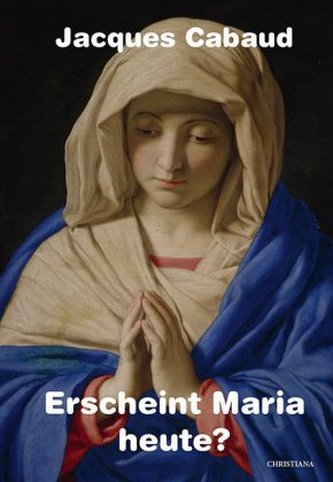 Erscheint Maria heute?