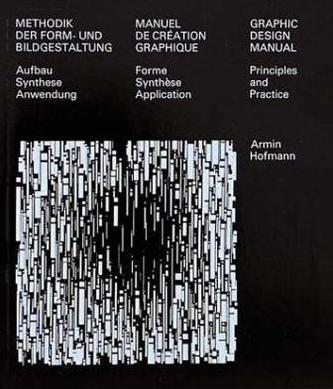 Methodik der Form- und Bildgestaltung. Manuel de creation graphique. Graphic design manual