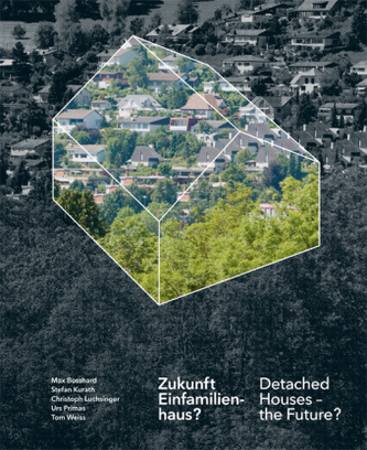 Zukunft Einfamilienhaus?. Detached Houses - the Future?