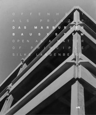 Das Marburger Bausystem. Offenheit als Prinzip. Open as a Matter of Principle