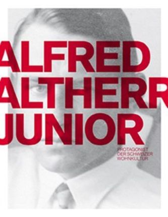 Alfred Altherr junior Protagonist der Schweizer Wohnkultur