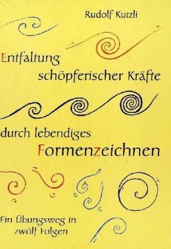 Entfaltung schöpferischer Kräfte durch lebendiges Formenzeichnen