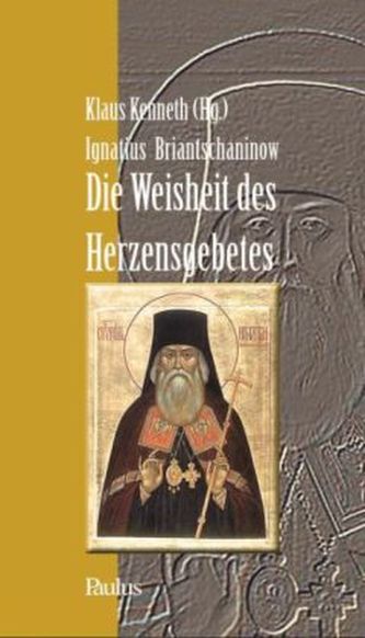 Die Weisheit des Herzensgebetes