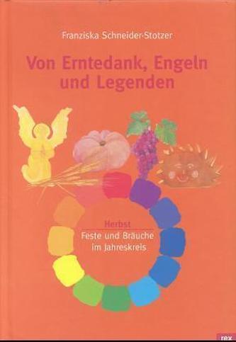 Von Erntedank, Engeln und Legenden
