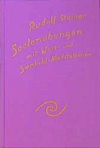 Übungen mit Wort- und Sinnbild-Meditationen zur methodischen Entwicklung höherer Erkenntniskräfte