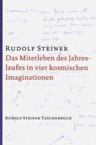 Das Miterleben des Jahreslaufes in vier kosmischen Imaginationen