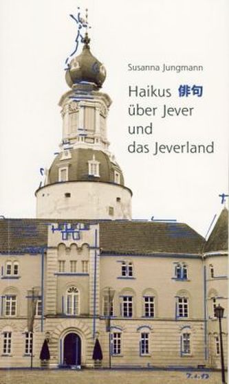 Haikus über Jever und das Jeverland