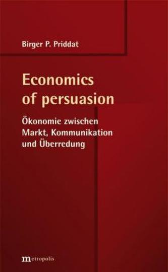 Economics of persuasion