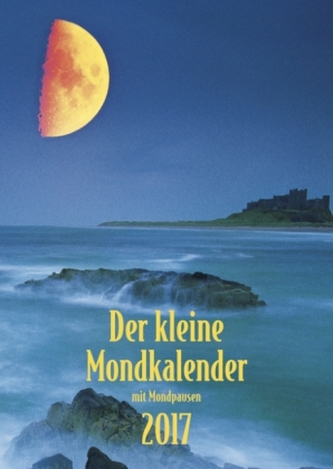 Der kleine Mondkalender 2017