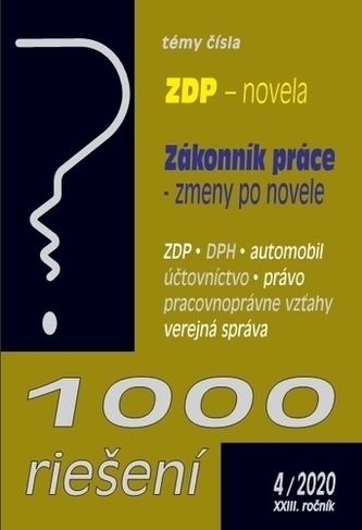 1000 riešení č. 4 / 2020 - Zmeny v ZDP, Zmeny v Zákonníku prác 1000 riešení č. 4 / 2020 - Zmeny v ZDP, Zmeny v Zákonníku prác