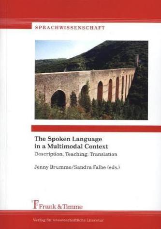 The Spoken Language in a Multimodal Context