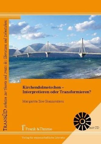 Kirchendolmetschen Interpretieren oder Transformieren?, m. CD-ROM