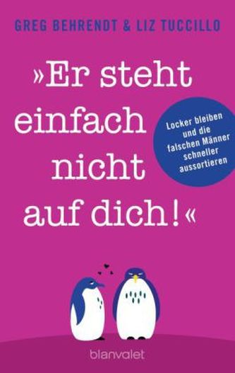 'Er steht einfach nicht auf dich!'