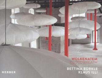 Bettina Bürkle und Klaus Illi. Wolkenatem