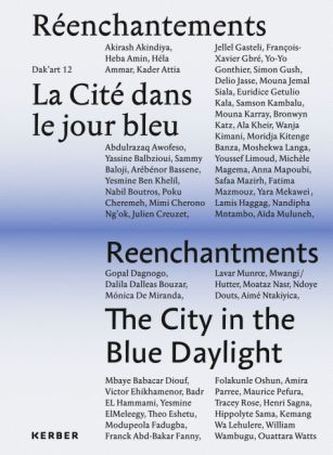 Réenchantements: La Cité dans le jour bleu / Reenchantments: The City in the Blue Daylight