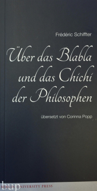 Über das Blabla und das Chichi der Philosophen