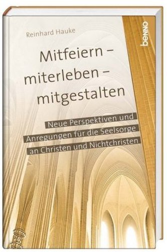 Mitfeiern - miterleben - mitgestalten