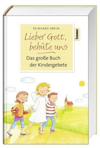Lieber Gott, behüte uns