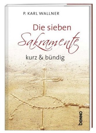 Die sieben Sakramente