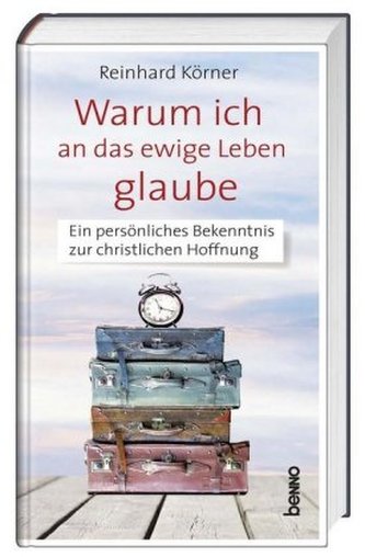Warum ich an das ewige Leben glaube