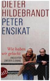 Wie haben wir gelacht