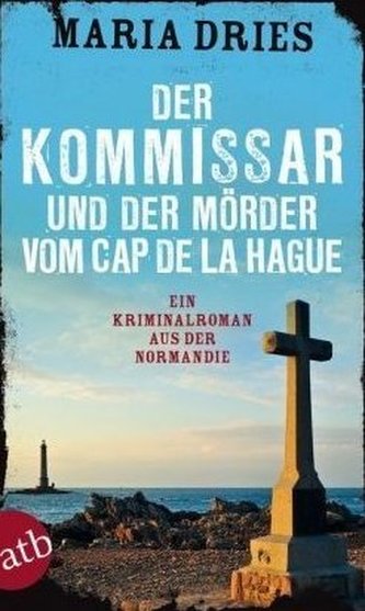 Der Kommissar und der Mörder vom Cap de la Hague