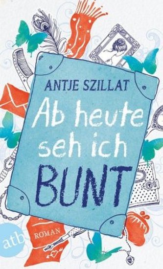 Ab heute seh ich bunt Ab heute seh ich bunt