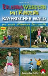 Rother Wanderbuch Erlebniswandern mit Kindern Bayerischer Wald