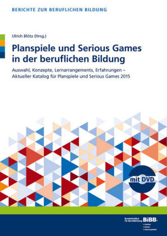 Planspiele und Serious Games in der beruflichen Bildung, m. DVD-ROM