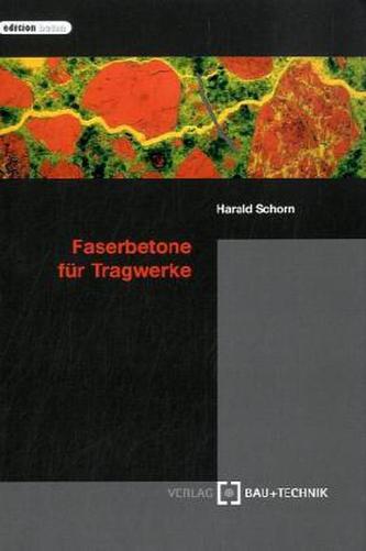 Faserbetone für Tragwerke