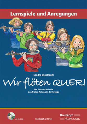 Wir flöten Quer!, Lernspiele und Anregungen, m. CD-ROM