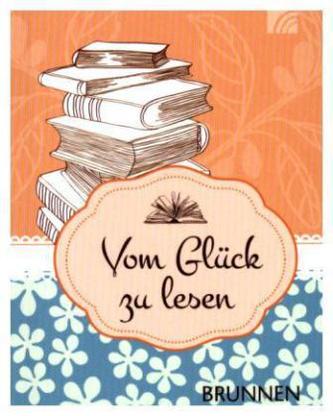 Vom Glück zu lesen