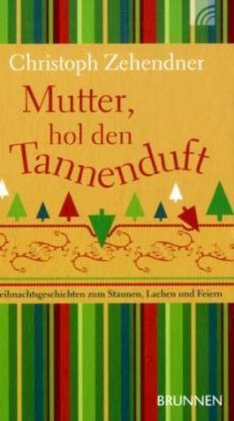 Mutter, hol den Tannenduft