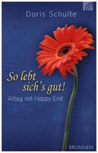 So lebt sich's gut!