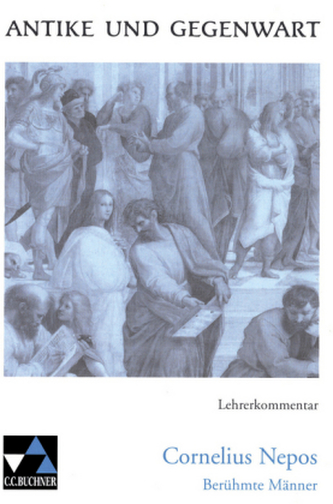 Cornelius Nepos 'Berühmte Männer', Lehrerkommentar