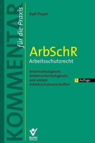ArbSchR, Arbeitsschutzrecht, Kommentar