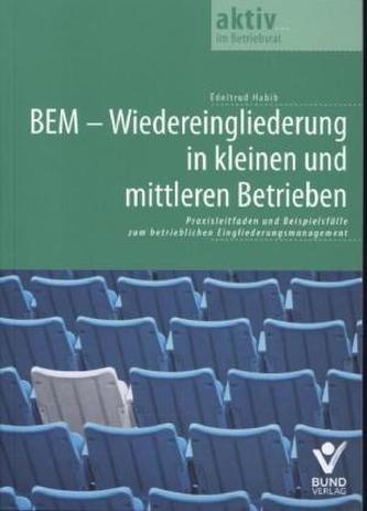BEM - Wiedereingliederung in kleinen und mittleren Betrieben