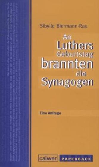 An Luthers Geburtstag brannten die Synagogen